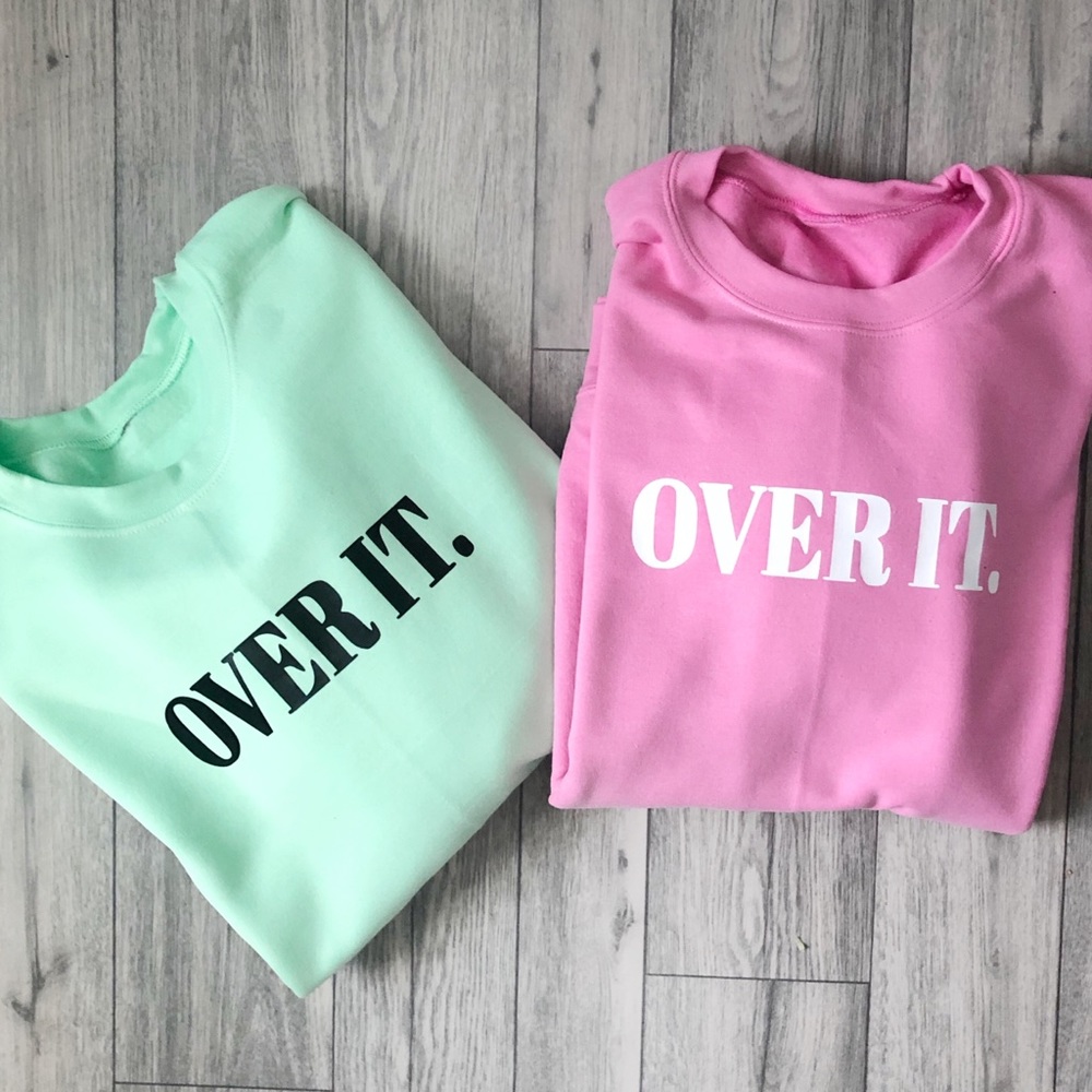 NEW Over It Graphic Sweatshirt Funny Top S-2X - Picture 2 of 4